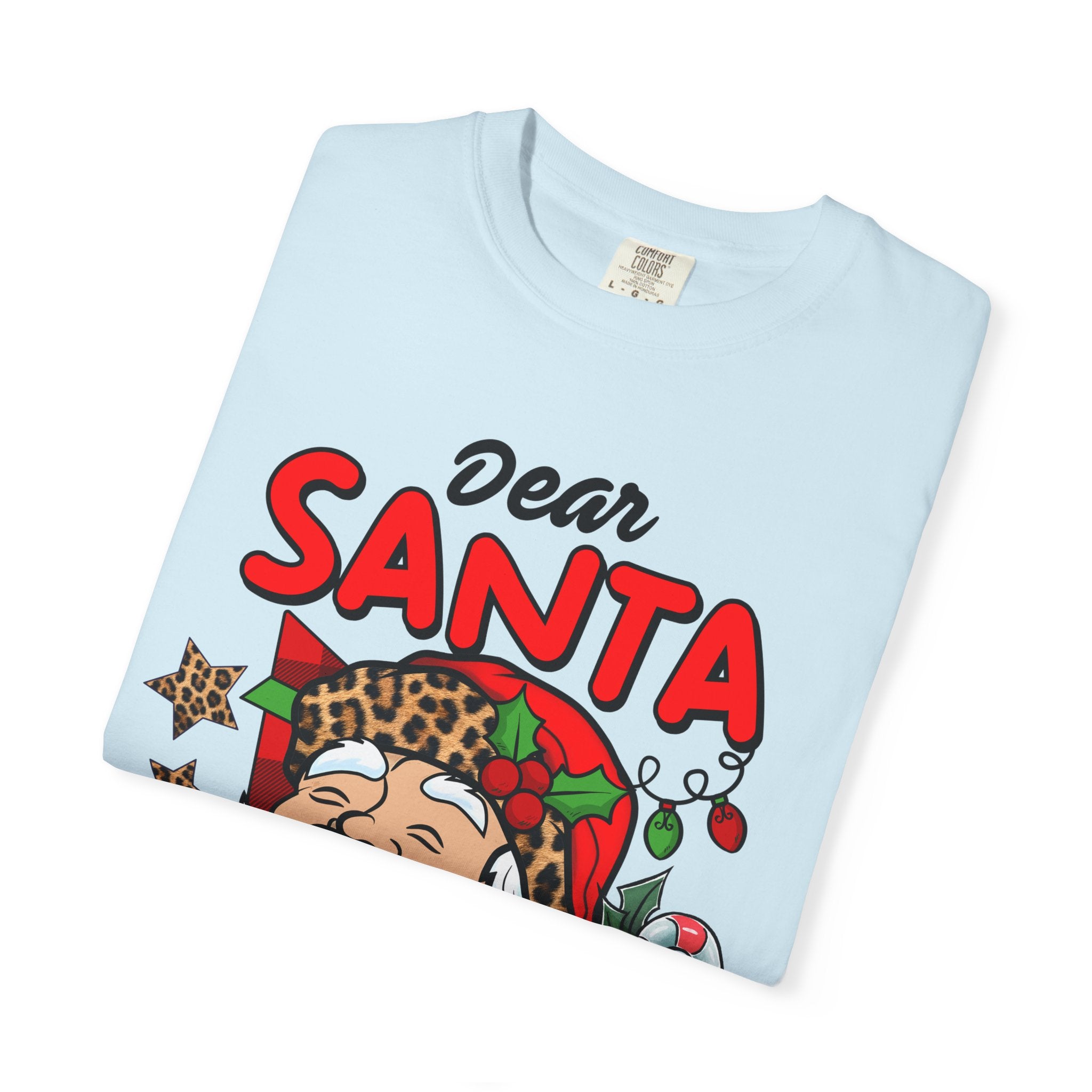 Dear Santa Unisex Garment-Dyed T-shirt, Christmas Shirt, Holiday Tee, Cute Santa Gift, Family Matching Shirt, Fun Festive Apparel - Waemakers