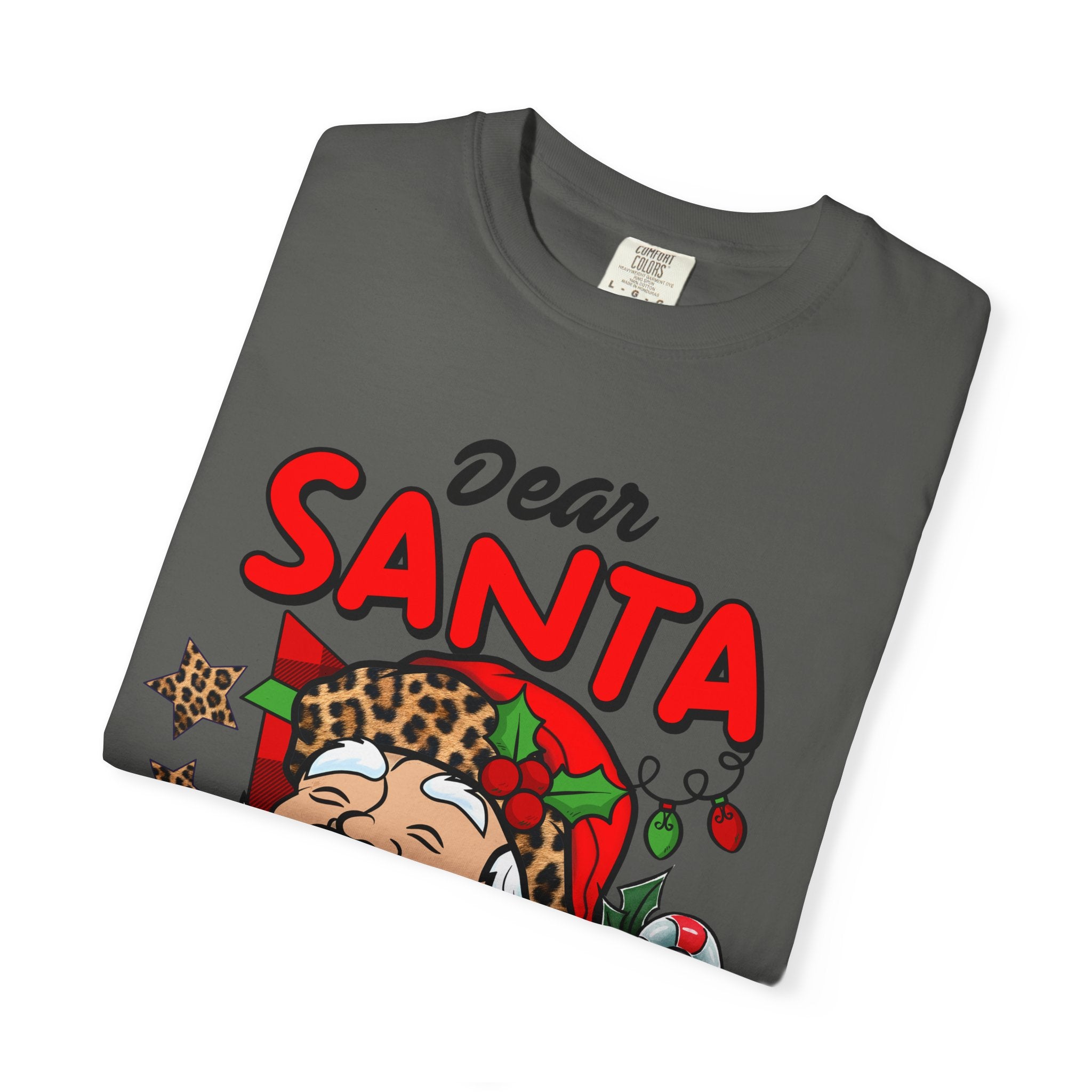 Dear Santa Unisex Garment-Dyed T-shirt, Christmas Shirt, Holiday Tee, Cute Santa Gift, Family Matching Shirt, Fun Festive Apparel - Waemakers